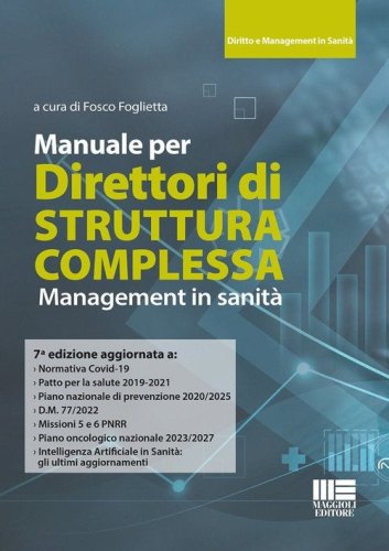 Manuale per Direttori di Struttura Complessa. Management in sanit&agrave;