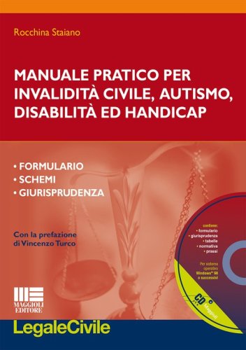 Manuale pratico per invalidit&agrave; civile, autismo, disabilit&agrave; e handicap