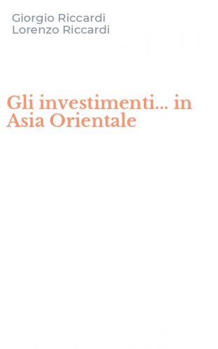 Gli investimenti... in Asia Orientale