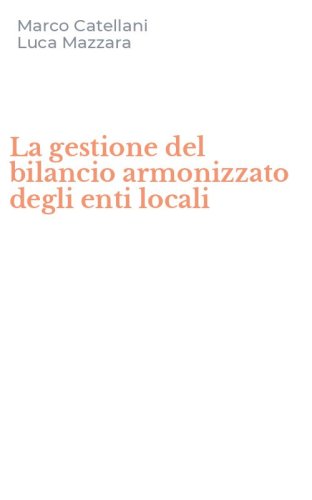La gestione del bilancio armonizzato degli enti locali