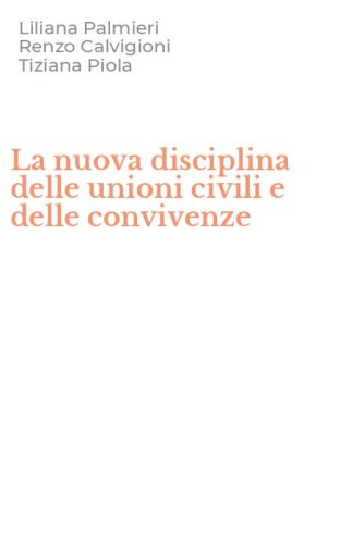 La nuova disciplina delle unioni civili e delle convivenze
