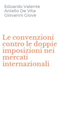 Le convenzioni contro le doppie imposizioni nei mercati internazionali