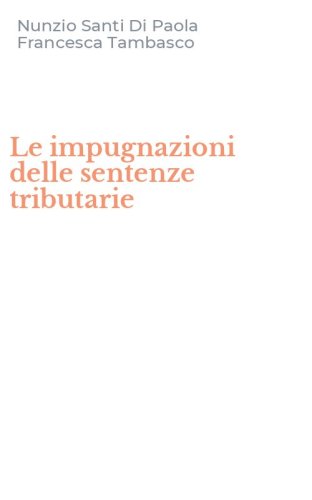 Le impugnazioni delle sentenze tributarie
