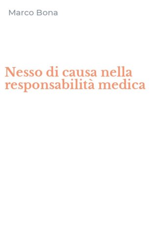 Nesso di causa nella responsabilit&agrave; medica