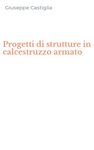Progetti di strutture in calcestruzzo armato