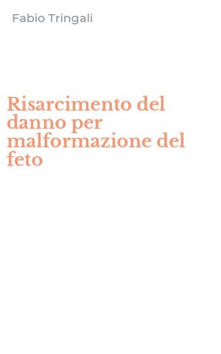 Risarcimento del danno per malformazione del feto