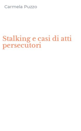 Stalking e casi di atti persecutori
