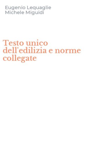 Testo unico dell'edilizia e norme collegate