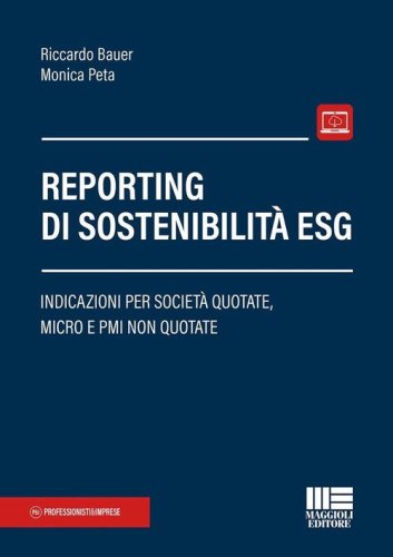 Reporting di sostenibilit&agrave; ESG. Indicazioni per societ&agrave; quotate, micro e PMI non quotate