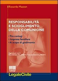 Responsabilit&agrave; e scioglimento della comunione