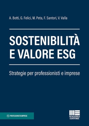 Sostenibilit&agrave; e valore ESG. Strategie per professionisti e imprese