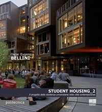 Student housing 2. Il progetto della residenza universitaria nella citt&agrave; contemporanea