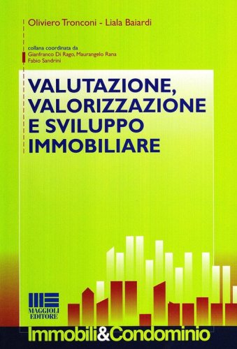 Valutazione, valorizzazione e sviluppo immobiliare