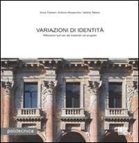 Variazioni di identit&agrave;. Riflessioni sull'uso dei materiali nel progetto