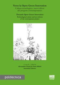 Verso la Open Green Innovation. Cultura tecnologica e nuovi driver del progetto contemporaneo-Towards Open Green Innovation. Technological culture and new drivers of the contemporary project