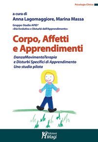 Corpo, affetti e apprendimenti. DanzaMovimentoTerapia e disturbi specifici di apprendimento. Uno studio pilota