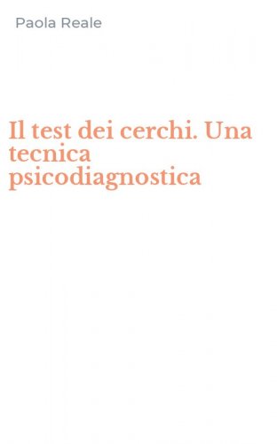 Il test dei cerchi. Una tecnica psicodiagnostica