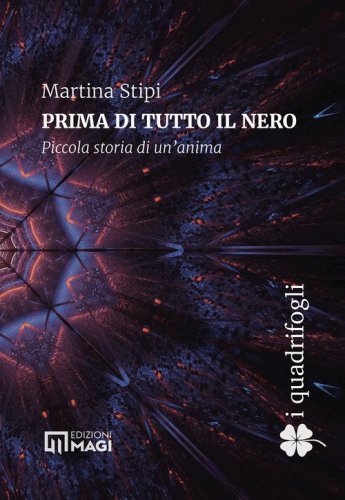 Prima di tutto il nero. Piccola storia di un'anima