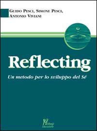 Reflecting. Un metodo per lo sviluppo del s&eacute;