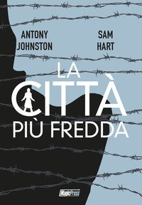 Atomica Bionda: la citt&agrave; pi&ugrave; fredda