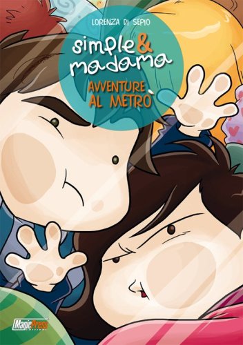 Avventure al metr&ograve;. Simple&Madama special
