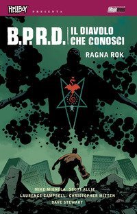 B.P.R.D. Il diavolo che conosci