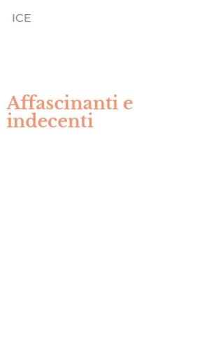 Affascinanti e indecenti