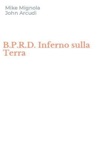 B.P.R.D. Inferno sulla Terra