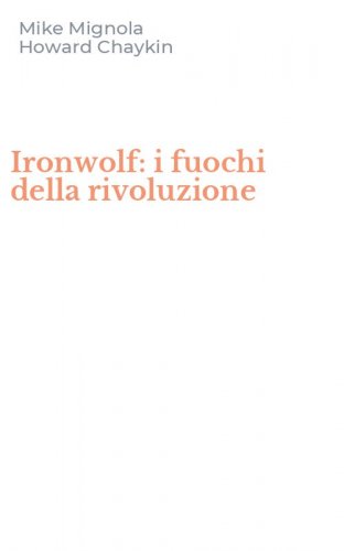 Ironwolf: i fuochi della rivoluzione