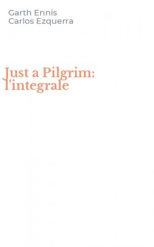 Just a Pilgrim: l'integrale