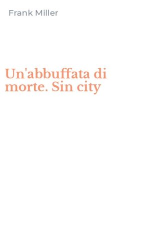 Un'abbuffata di morte. Sin city