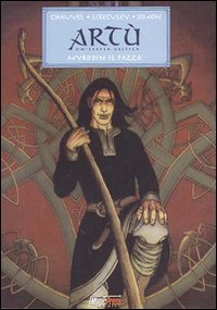 Myrddin il pazzo. Art&ugrave;