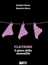 PlayRino il gioco della sessualit&agrave;