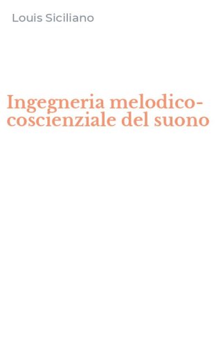 Ingegneria melodico-coscienziale del suono