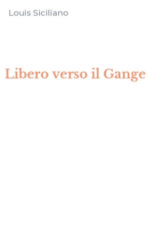 Libero verso il Gange