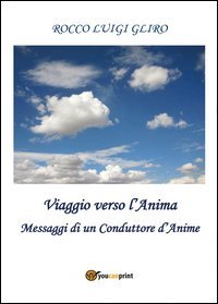 Viaggio verso l'anima. Messaggi di un conduttore d'anime