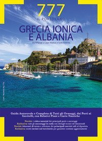 777 porti e ancoraggi. Grecia ionica e Albania. Da Velipoj&euml; a Capo Maleas e Isole Ioniche