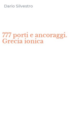 777 porti e ancoraggi. Grecia ionica