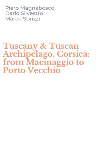 Tuscany & Tuscan Archipelago. Corsica: from Macinaggio to Porto Vecchio