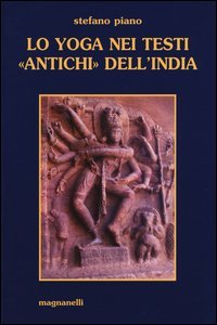 Lo yoga nei testi &laquo;antichi&raquo; dell'India