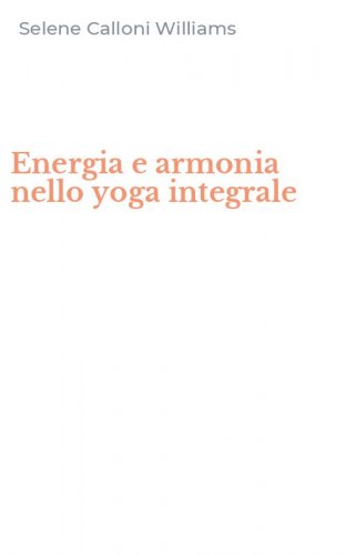 Energia e armonia nello yoga integrale