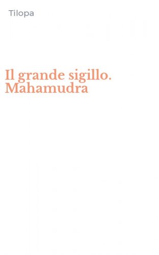 Il grande sigillo. Mahamudra