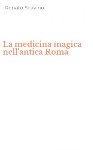 La medicina magica nell'antica Roma