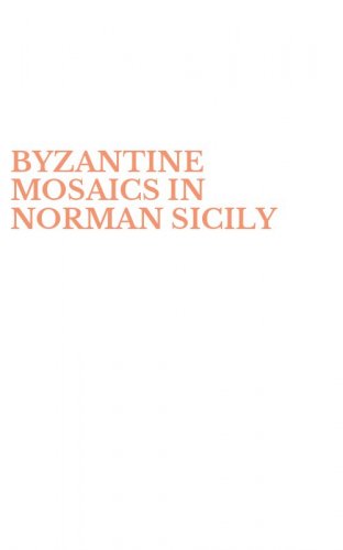 BYZANTINE MOSAICS IN NORMAN SICILY