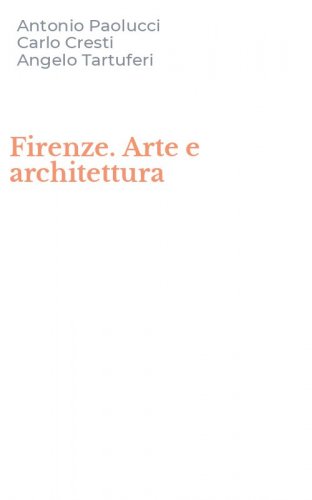 Firenze. Arte e architettura