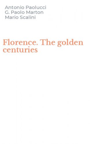 Florence. The golden centuries