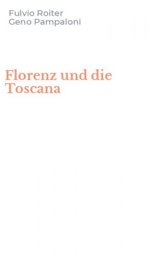 Florenz und die Toscana