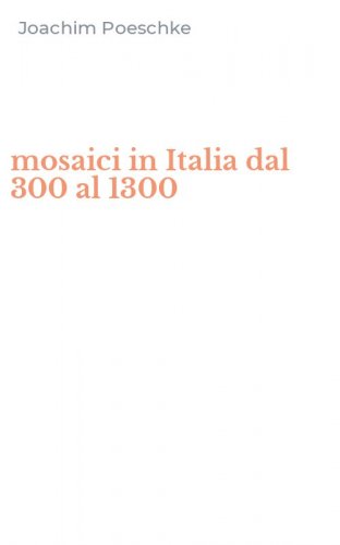 mosaici in Italia dal 300 al 1300