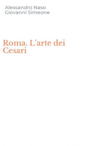 Roma. L'arte dei Cesari