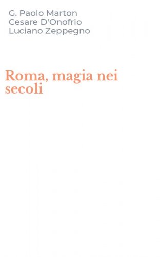 Roma, magia nei secoli